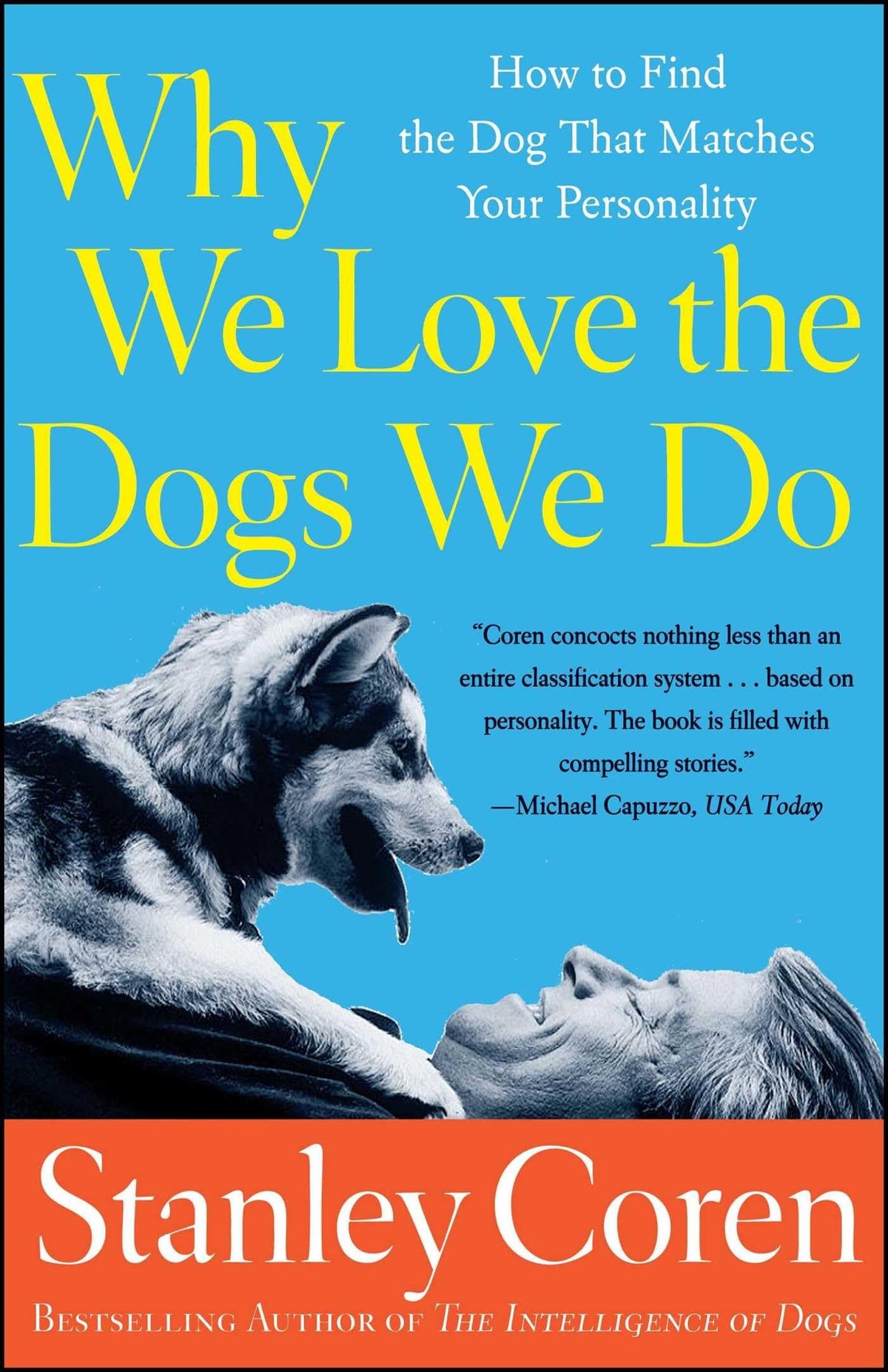 Why We Love the Dogs We Do How to Find the Dog That Matches Your Personality