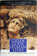 Greek Gods, Human Lives What We Can Learn from Myths
