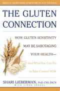 The gluten connection: how gluten sensitivity may be sabotaging your health-- and what you can do to take control now