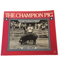 The Champion Pig Great Moments in Everyday Life