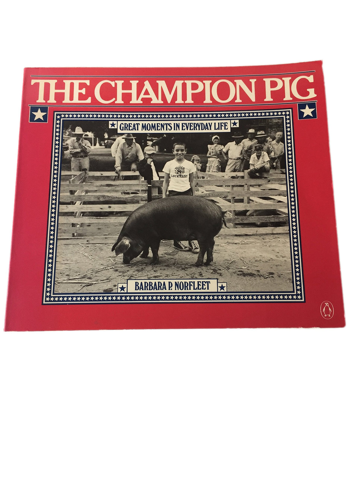 The Champion Pig Great Moments in Everyday Life