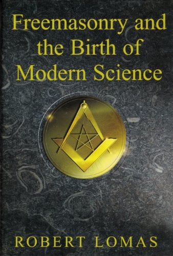 Freemasonry and the Birth of Modern Science