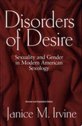 Disorders of desire: sexuality and gender in modern American sexology
