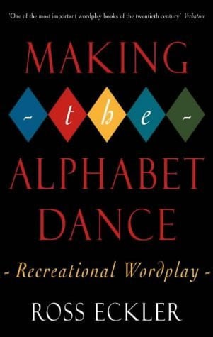 Making the Alphabet Dance Recreational Wordplay