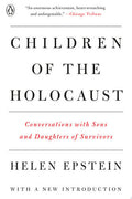 Children of the Holocaust Conversations with Sons and Daughters of Survivors