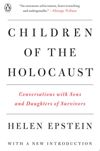 Children of the Holocaust Conversations with Sons and Daughters of Survivors