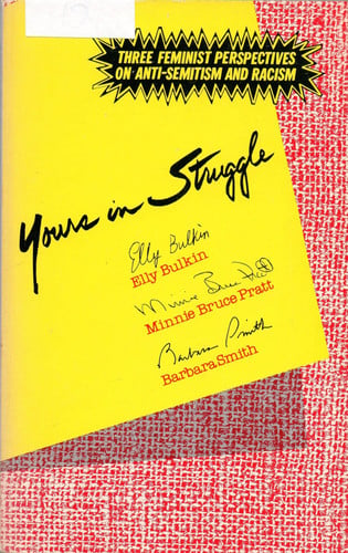 Yours in struggle: three feminist perspectives on anti-semitism and racism
