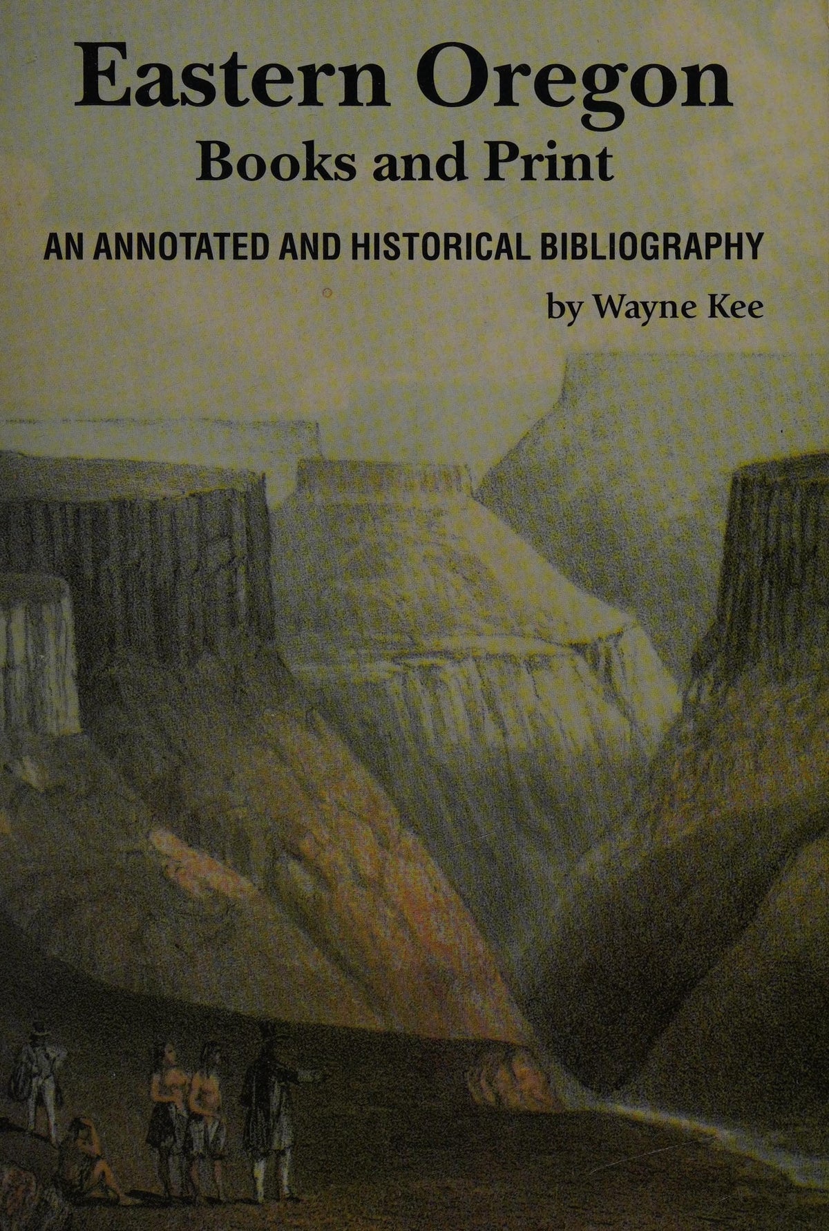 Eastern Oregon Books and Print An Annotated and Historical Bibliography