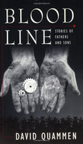 Blood Line Stories of Fathers and Sons