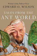Tales from the ant world