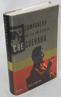 Companero: The Life and Death of Che Guevara