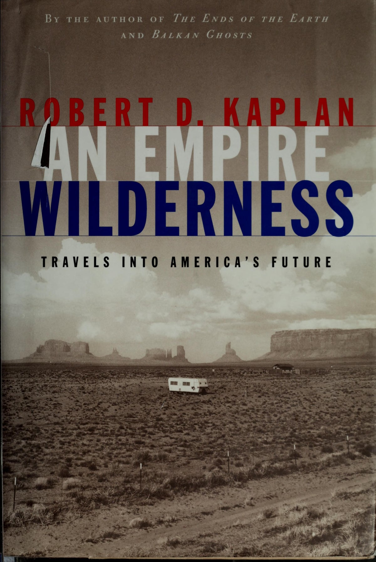 An Empire Wilderness : Travels into America's Future