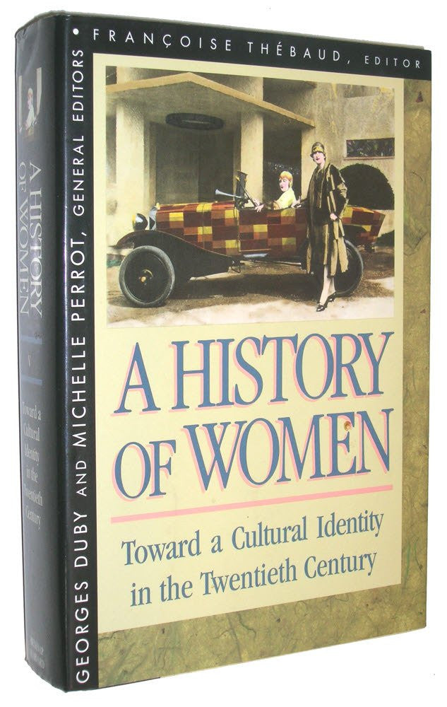 A History of Women in the West, Vol. 5: Toward a Cultural Identity in the Twentieth Century (Volume V)