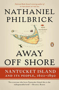 Away Off Shore Nantucket Island and Its People, 1602-1890