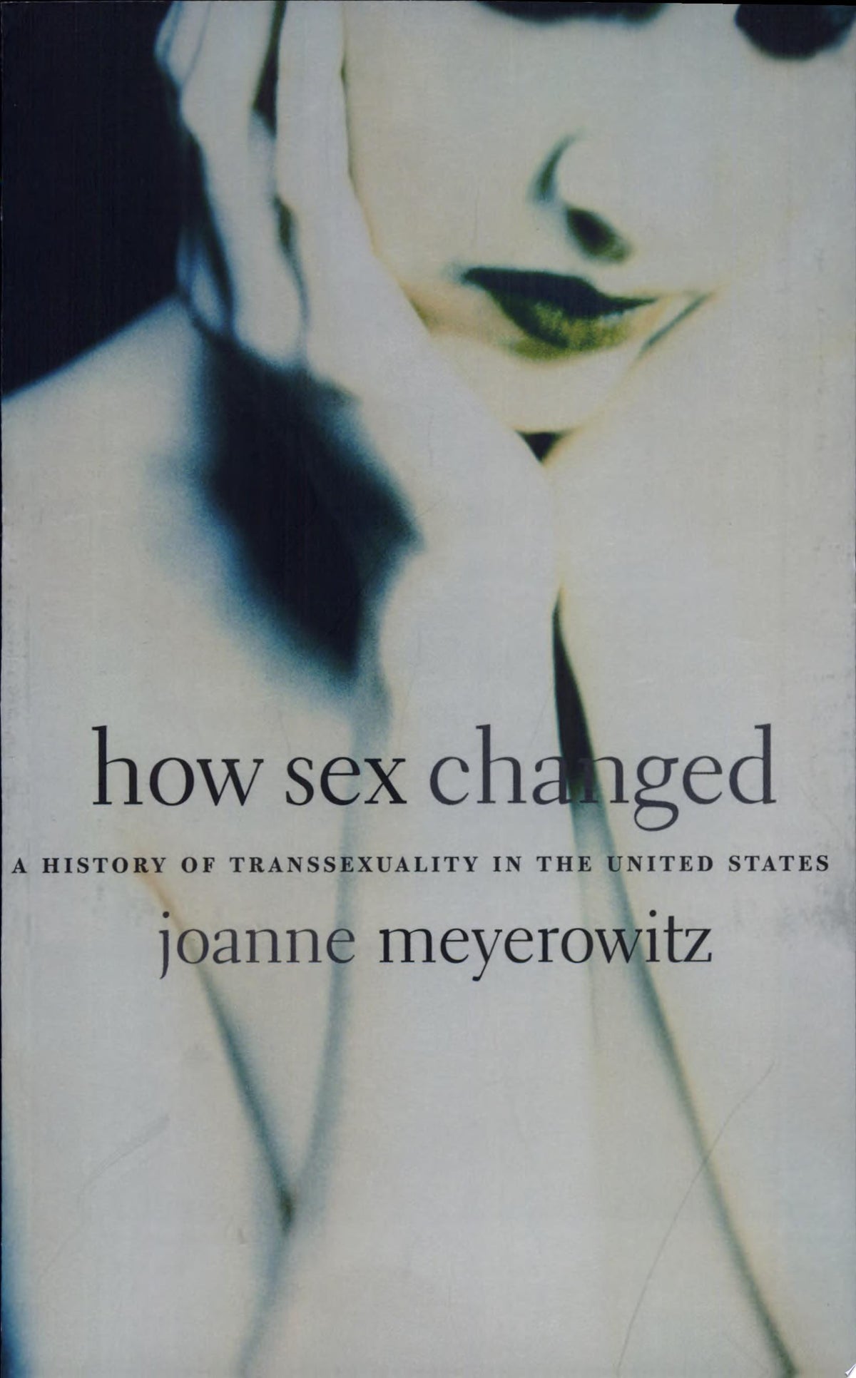 How sex changed: a history of transsexuality in the United States