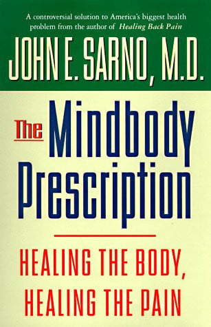 The Mindbody Prescription Healing the Body, Healing the Pain