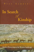 In Search of Kinship Modern Pioneering on the Western Landscape