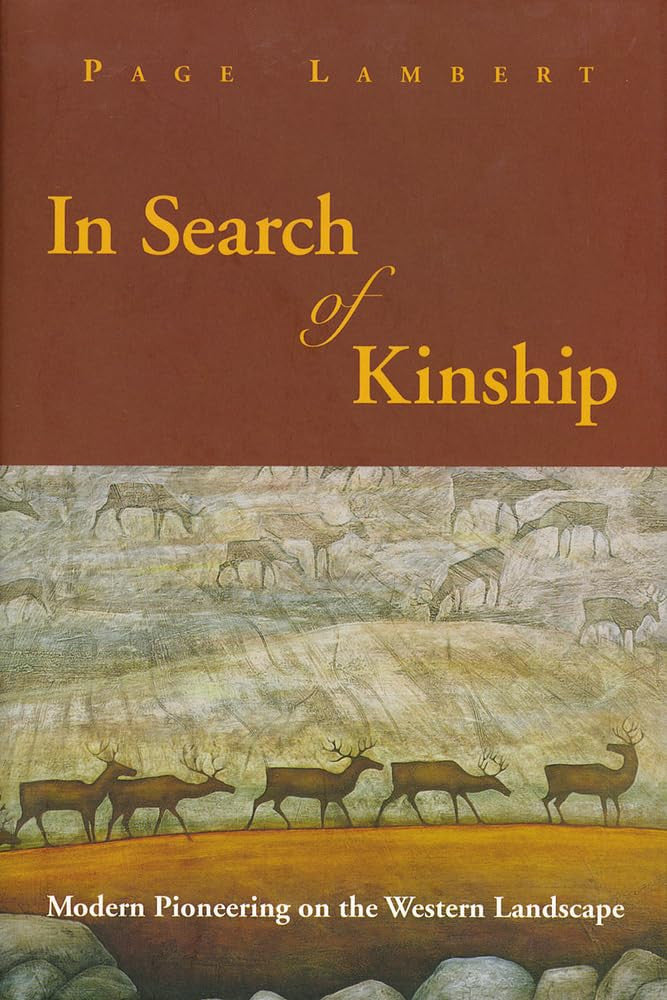 In Search of Kinship Modern Pioneering on the Western Landscape