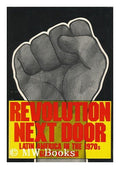 Revolution next door;: Latin America in the 1970's