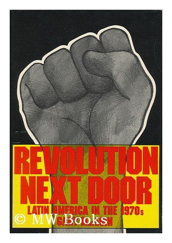 Revolution next door;: Latin America in the 1970's