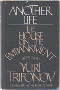 Another life ; and, The House on the embankment