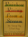 Rainbow Rising from a Stream The Natural Way to Well-Being