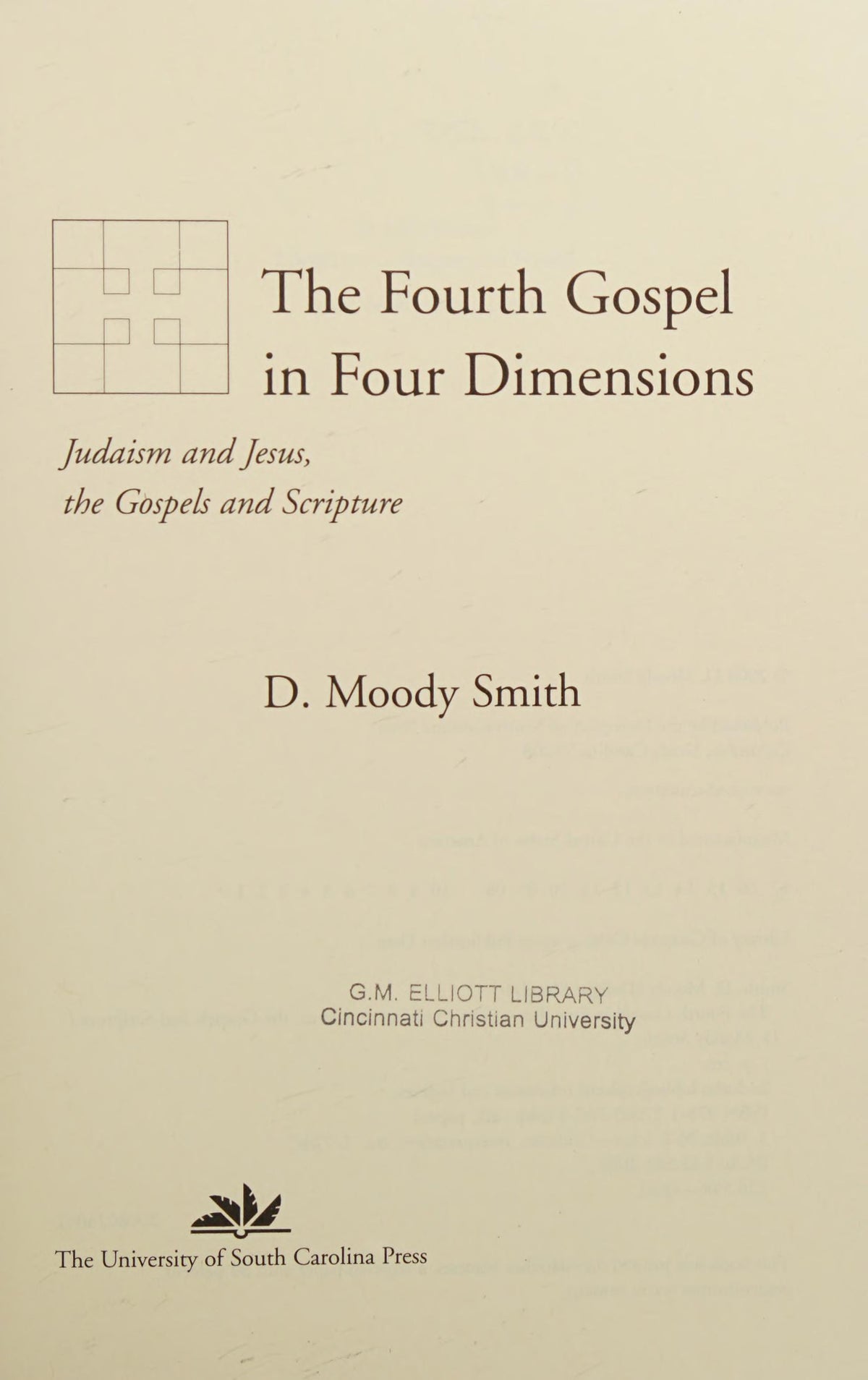 The Fourth Gospel in Four Dimensions Judaism and Jesus, the Gospels and Scripture