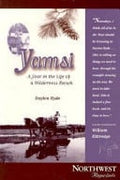 Yamsi: a year in the life of a wilderness ranch
