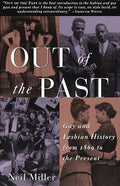 Out of the past: gay and lesbian history from 1869 to the present