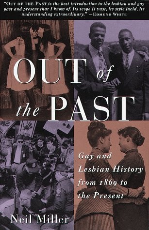 Out of the past: gay and lesbian history from 1869 to the present