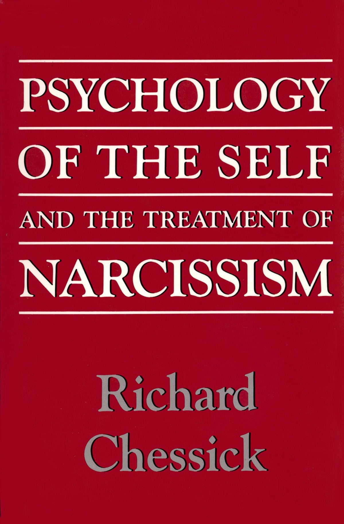 Psychology of the Self and the Treatment of Narcissism
