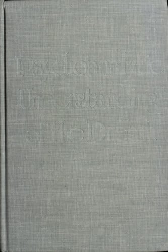 Psychoanalytic Understanding of the Dream (Psychoanalytic Understanding Drea C)
