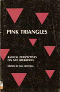 Pink triangles: radical perspectives on gay liberation