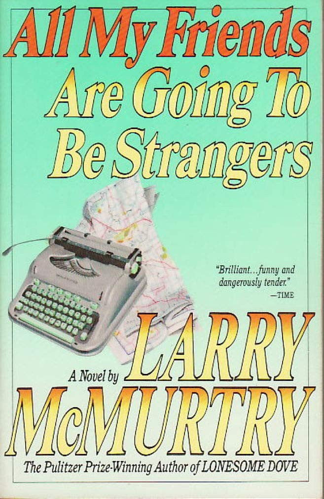 All My Friends Are Going to Be Strangers