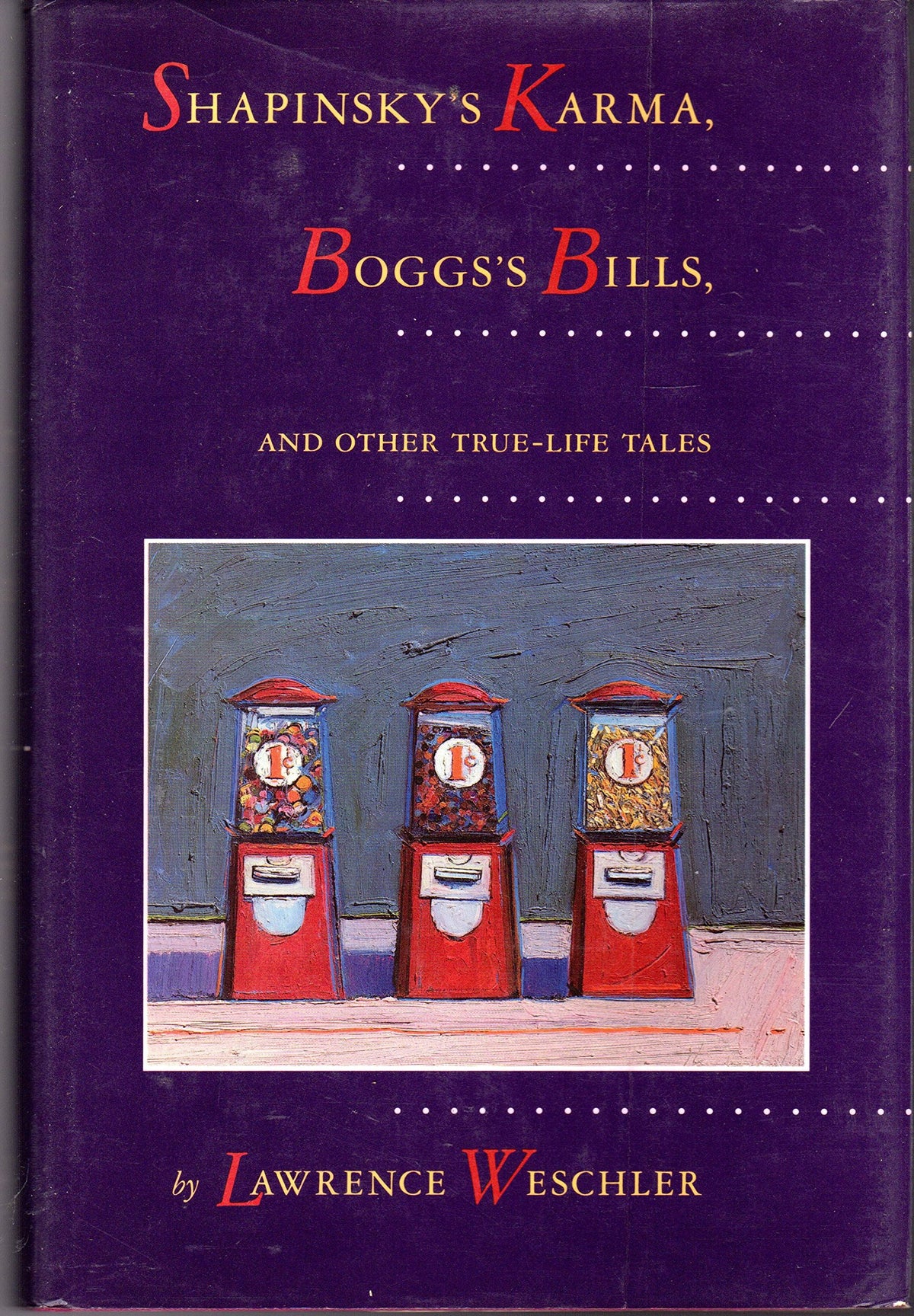 Shapinsky's Karma, Bogg's Bills, and Other True-life Tales