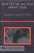 Just Let Me Say This about That: A Narrative Poem (Sewanee Writers' Series)