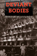 Deviant bodies: critical perspectives on difference in science and popular culture