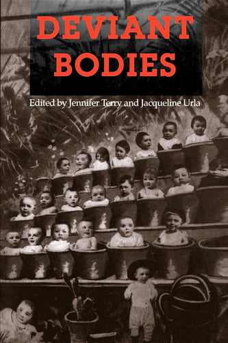 Deviant bodies: critical perspectives on difference in science and popular culture