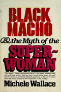 Black macho and the myth of the superwoman