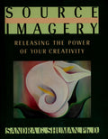 Source Imagery: Releasing the Power of Your Creativity