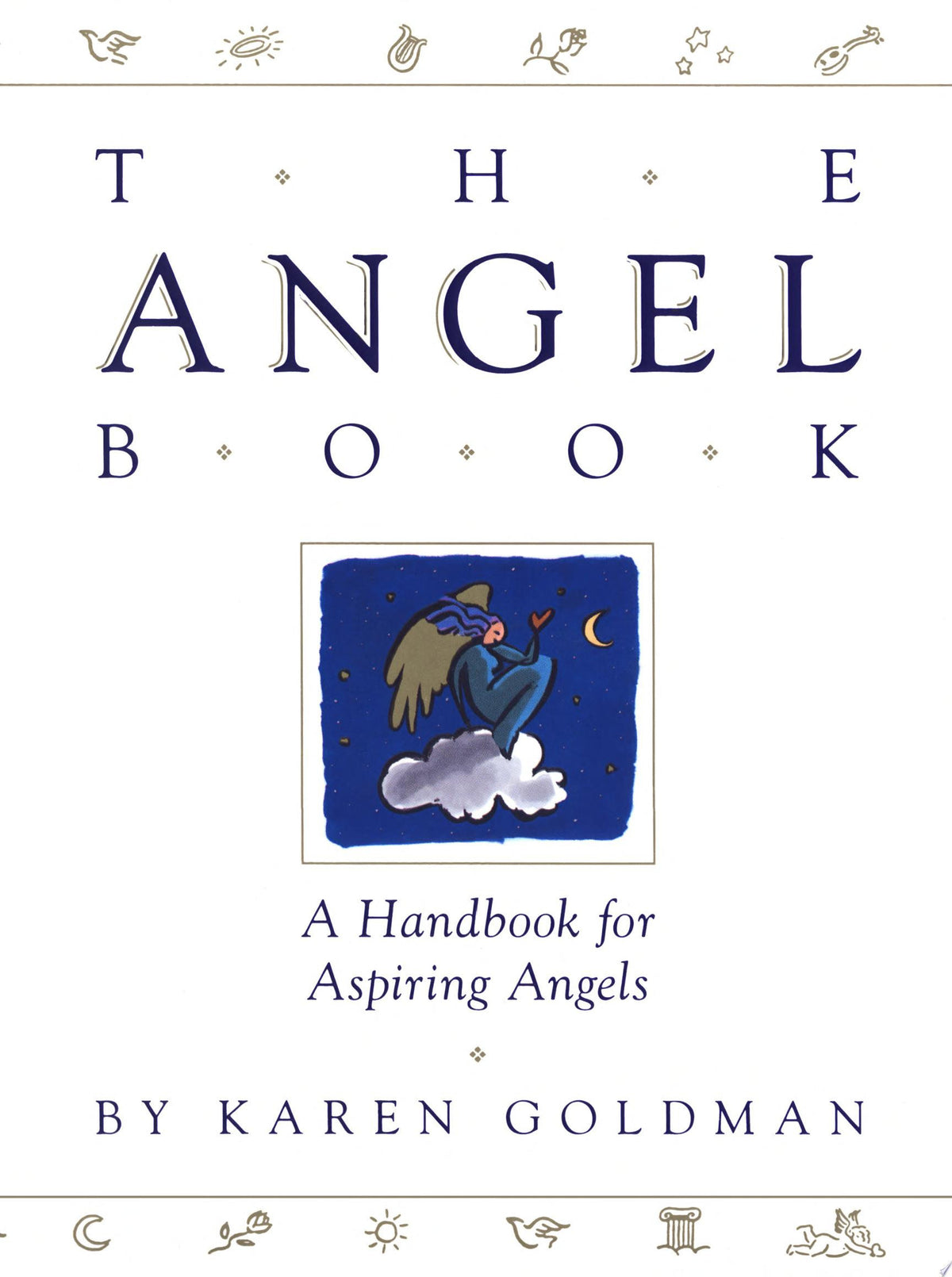 The Angel Book A Handbook for Aspiring Angels