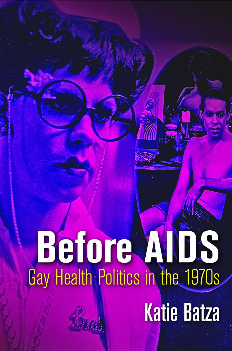 Before AIDS : gay health politics in the 1970s