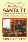 Feast of Santa Fe Cooking of the American Southwest