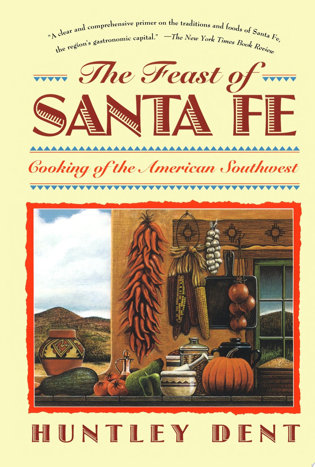 Feast of Santa Fe Cooking of the American Southwest