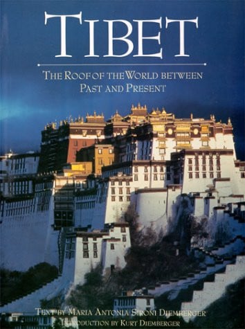 Tibet The Roof of the World Between Past and Present