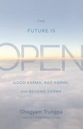 The Future Is Open Good Karma, Bad Karma, and Beyond Karma