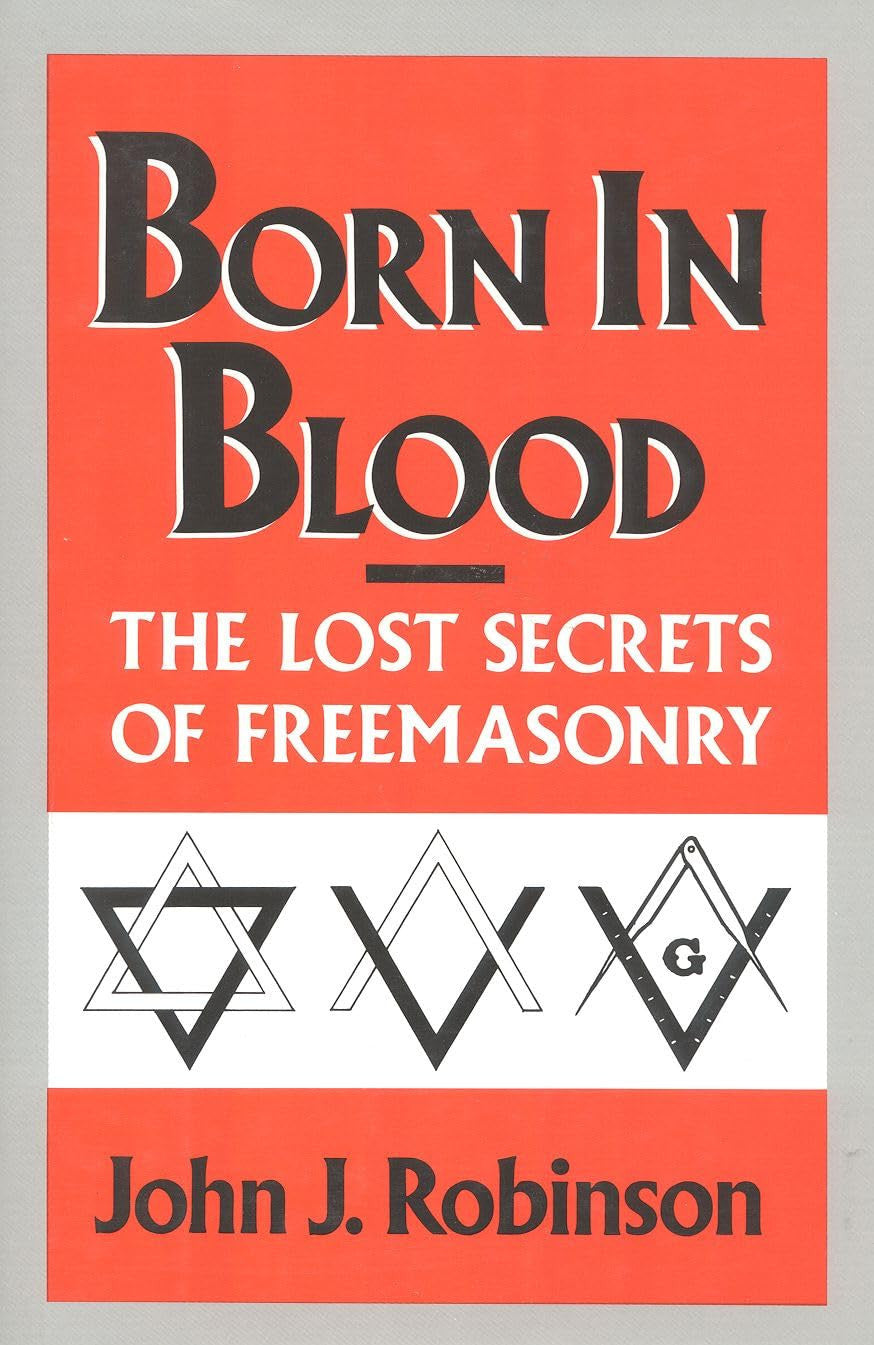 Born in Blood: The Lost Secrets of Freemasonry