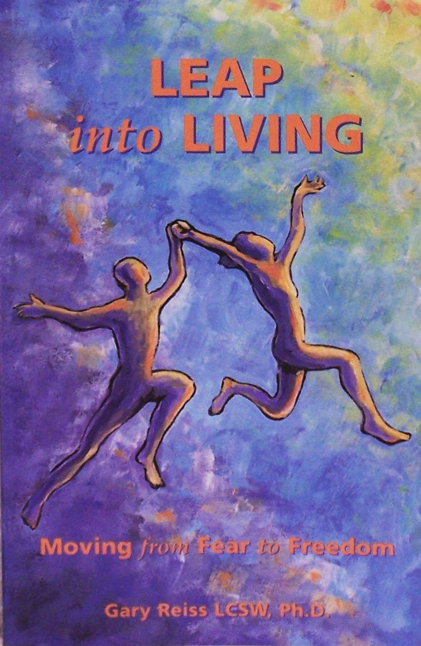 Leap Into Living Moving from Fear to Freedom