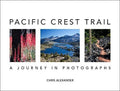 Pacific Crest Trail A Journey in Photographs