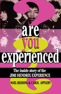 Are You Experienced? : The inside Story of Jimi Hendrix